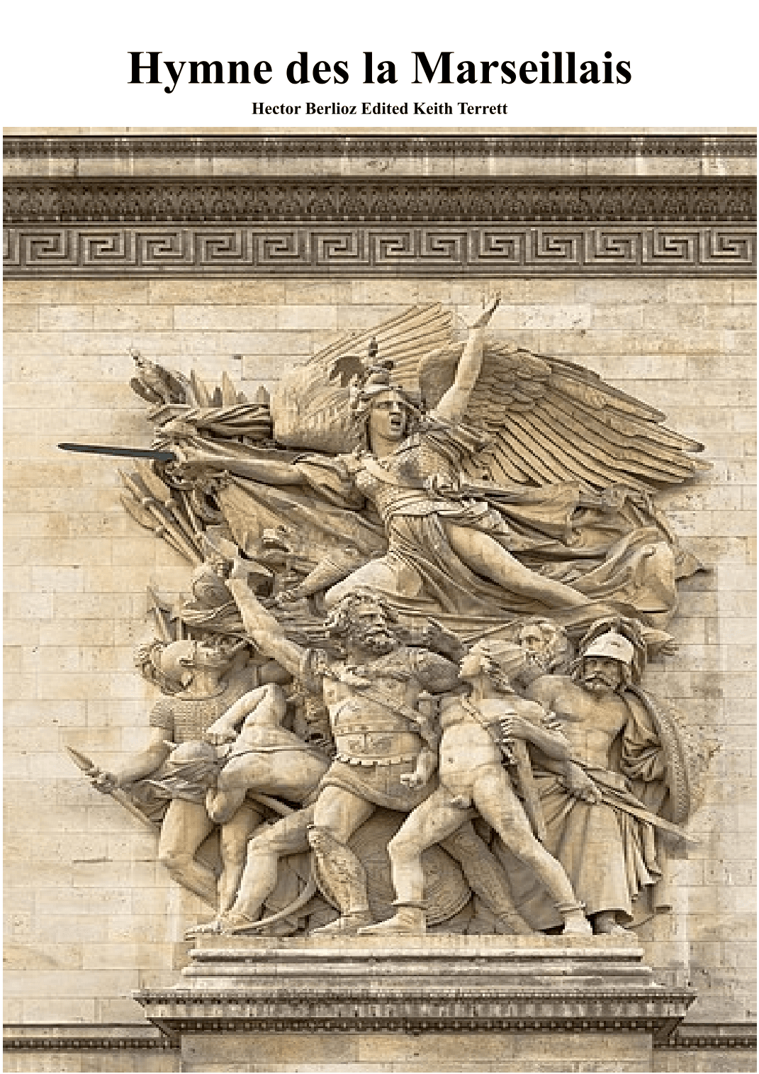 French National Anthem ("La Marseillaise") for Chorus & Symphony Orchestra (Hector Berlioz) (arr. Keith Terrett)
