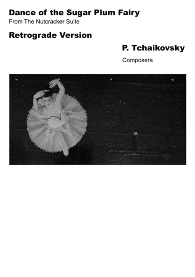 Dance of the Sugar Plum Fairy Retrograde Version (arr. Amadeus C. K. Leung (Composera))