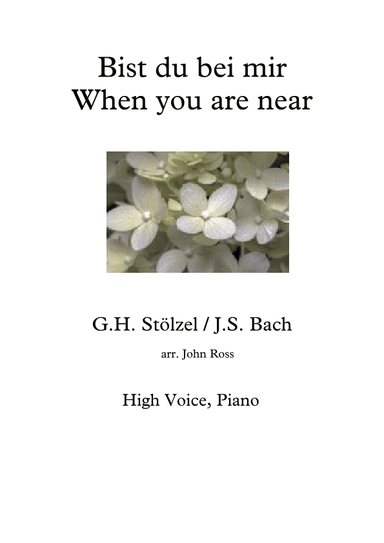 Bist du bei mir / When you are near - High voice, Piano (arr. John Ross)