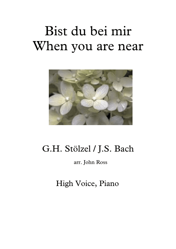 Bist du bei mir / When you are near - High voice, Piano (arr. John Ross)