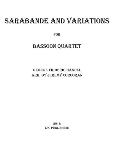 Sarabande and Variations for Bassoon Quartet (arr. Jeremy Corcoran)