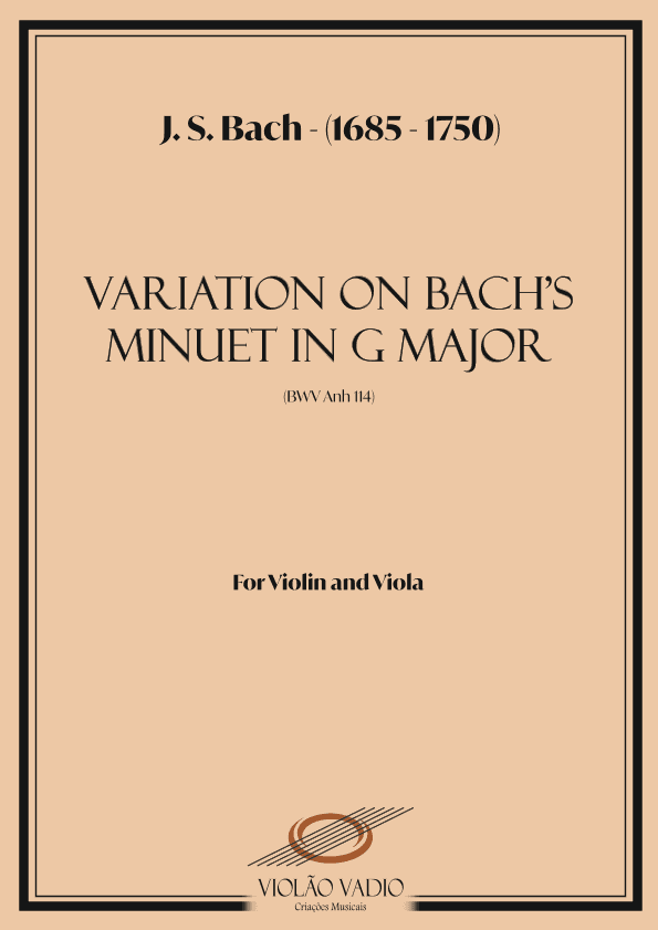 Variation on Minuet in G Major (BWV 114) - (J. S. Bach) - For Violin and Viola Duo (arr. André Alberto Santos)