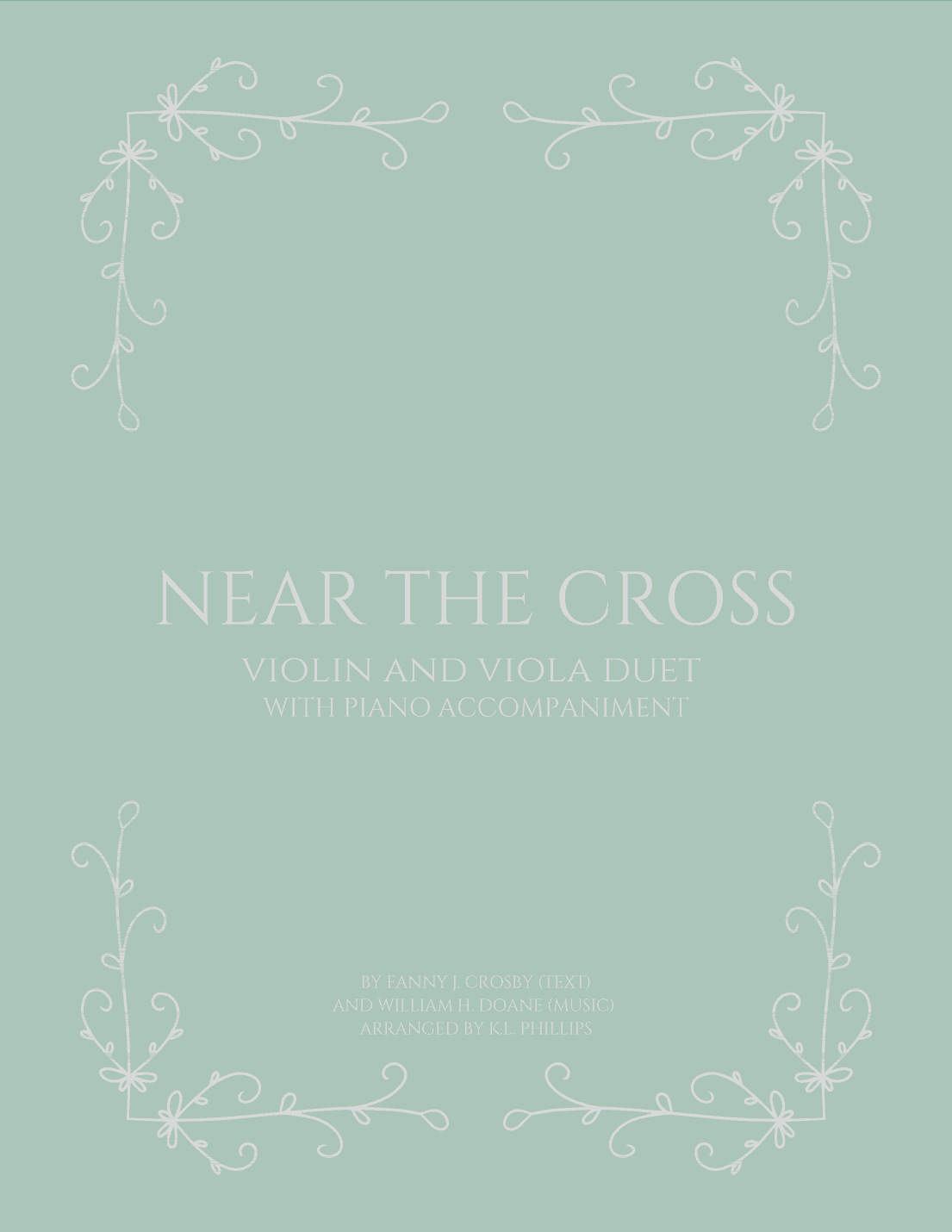 Near the Cross - Violin and Viola Duet with Piano Accompaniment (arr. K.L. Phillips)