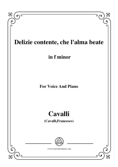 Cavalli-Delizie contente, che l'alma beate,from 'Giasone',in f minor,for Voice and Piano (arr. MSM)