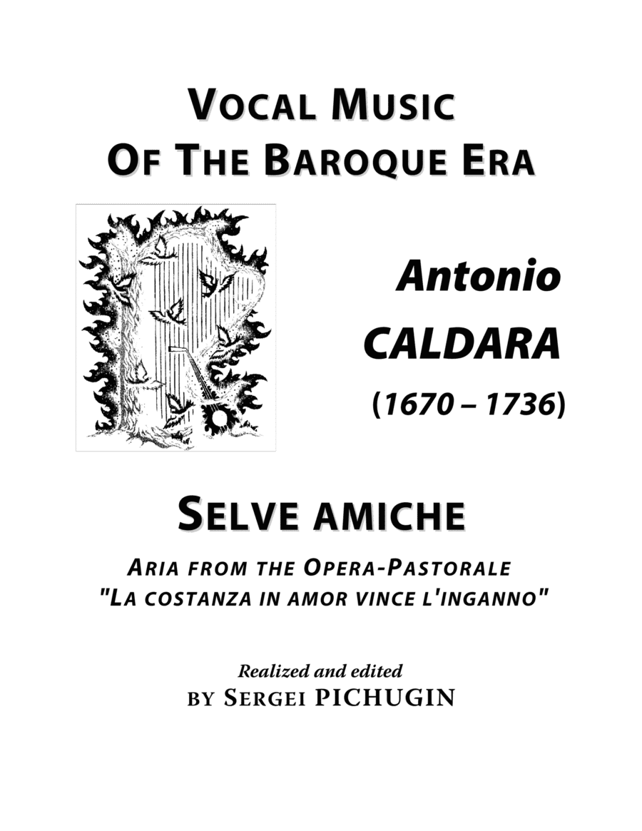 CALDARA Antonio: Selve amiche, aria from the "Opera-Pastorale" "La costanza in amor vince l'inganno" (arr. Sergei PICHUGIN)
