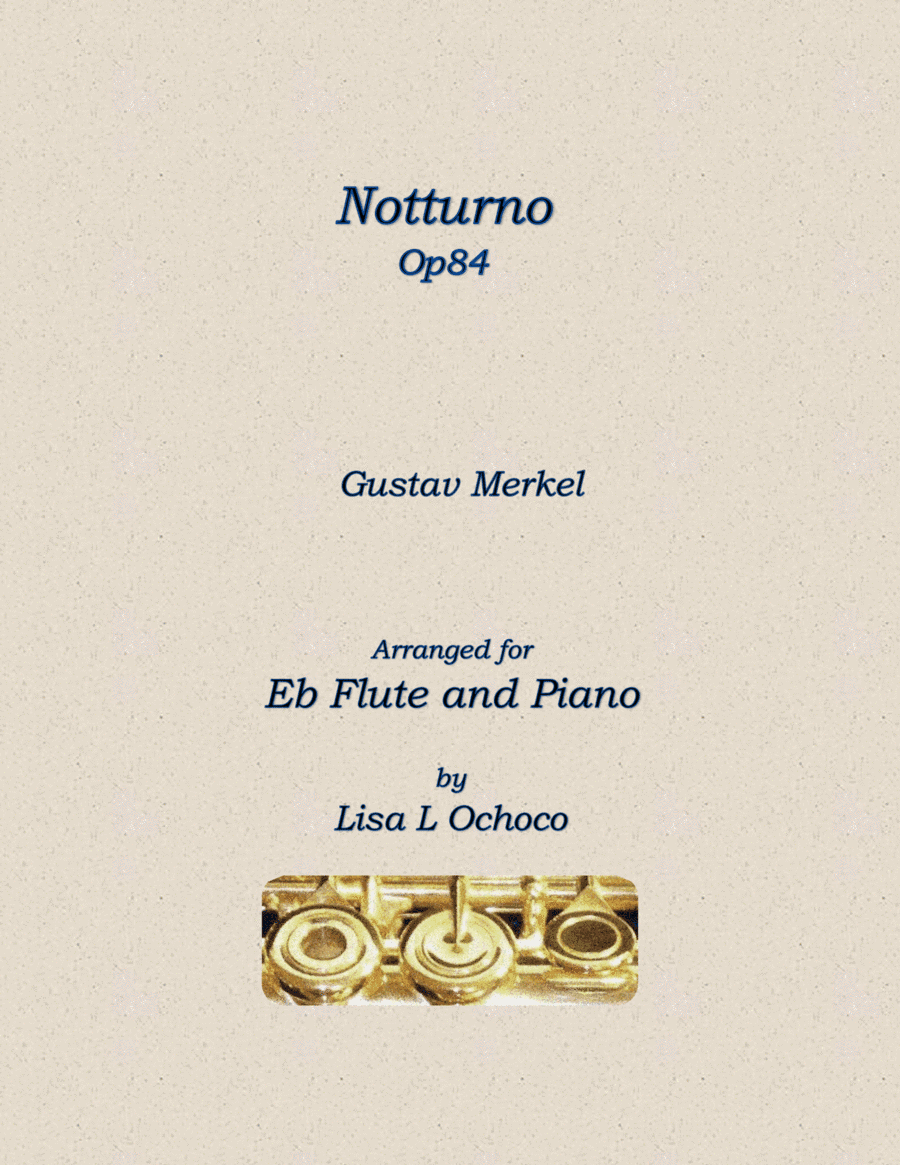 Notturno Op84 for Eb Flute and Piano (arr. Lisa L Ochoco)