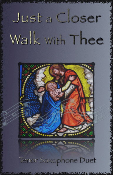 Just A Closer Walk With Thee, Gospel Hymn for Tenor Saxophone Duet (arr. David McKeown)