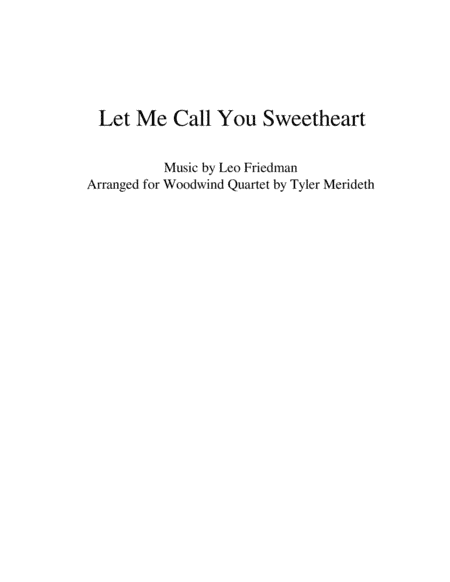 Let Me Call You Sweetheart for Woodwind Quartet (arr. Tyler Merideth)