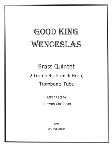 Good King Wenceslas for Brass Quintet (arr. Jeremy Corcoran)
