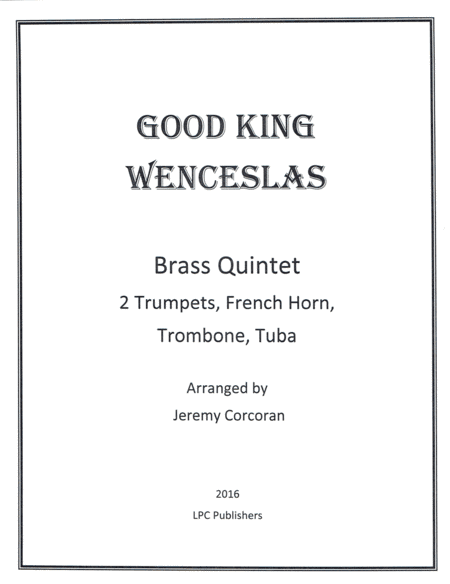 Good King Wenceslas for Brass Quintet (arr. Jeremy Corcoran)