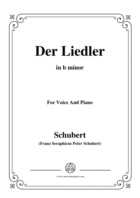 Schubert-Der Liedler,Op.38(D.209),in b minor,for Voice&Piano (arr. MSM)
