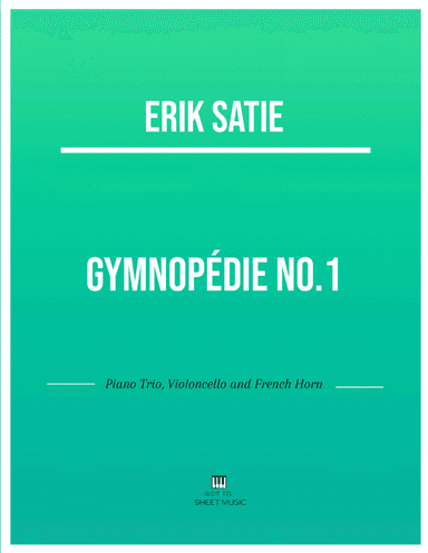 Erik Satie - Gymnopedie No 1(Trio Piano, Cello and French Horn) with chords (arr. ANDRE LAITANO)