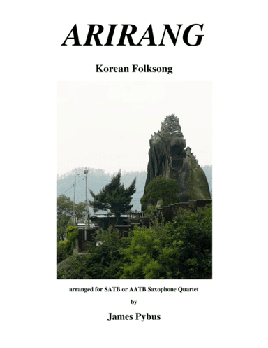 Arirang (Korean Folk Song) (Saxophone Quartet version) (arr. James Pybus)