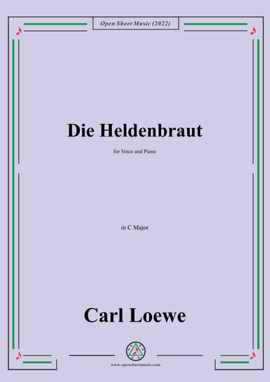 Loewe-Die Heldenbraut,in C Major,for Voice and Piano (arr. OSM Press)