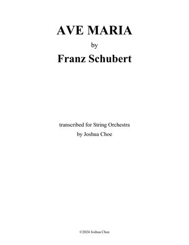 Ave Maria (Ellens Gesang III), D.839 (arr. Joshua Choe)