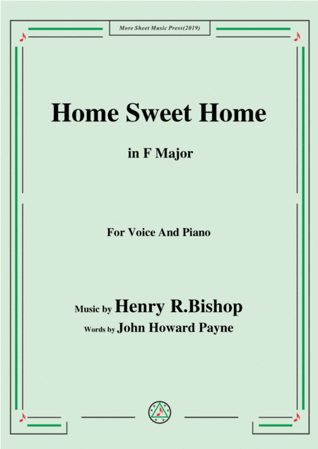 Henry R. Bishop-Home Sweet Home,in F Major,for Voice and Piano (arr. MSM)