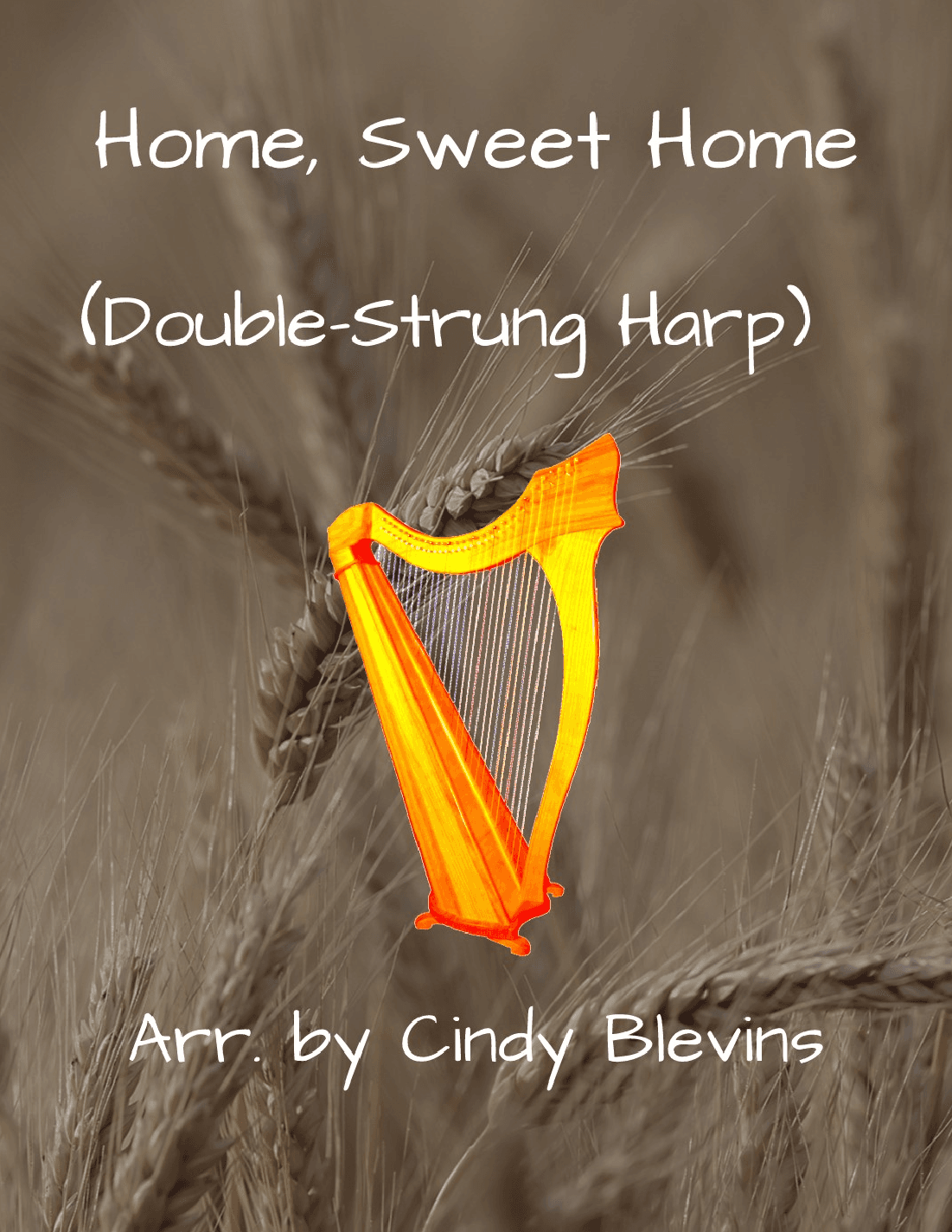 Home, Sweet Home, for Double-Strung Harp (arr. Cindy Blevins)