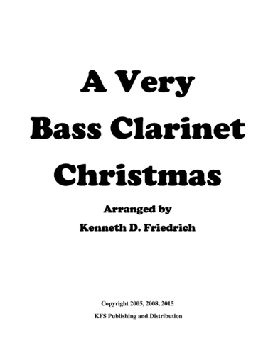 A Very Bass Clarinet Christmas (arr. Kenneth D. Friedrich)