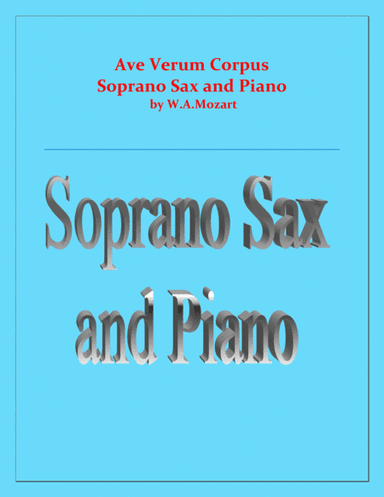 Ave Verum Corpus - Soprano Sax and Piano - Intermediate level (arr. Raymond Fenech)