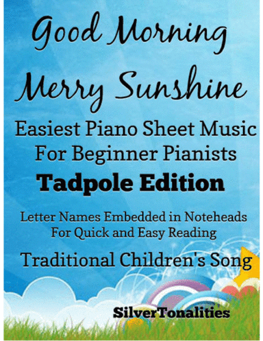 Good Morning Merry Sunshine Easiest Piano Sheet Music 2nd Edition (arr. SilverTonalities)