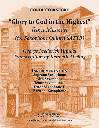 Handel – Glory to God in the Highest from Messiah (for Saxophone Quintet SATTB) (arr. Kenneth Abeling)