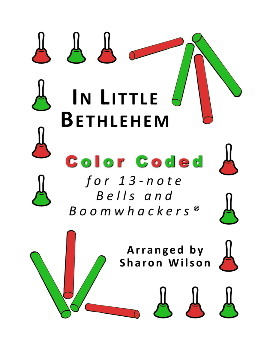 In Little Bethlehem for 13-note Bells and Boomwhackers (with Color Coded Notes) (arr. Sharon Wilson)