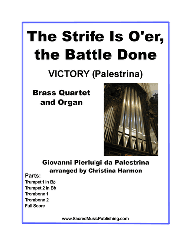 The Strife Is O'er, the Battle Done -  Brass Quartet and Organ (arr. Christina Harmon)