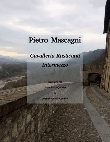 Intermezzo from Cavalleria Rusticana - Saxophone Quartet (arr. Nicolás Cortés Castillo)