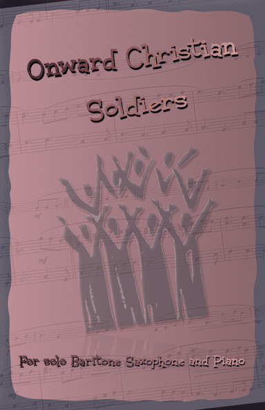 Onward Christian Soldiers, Gospel Hymn for Baritone Saxophone and Piano (arr. David McKeown)
