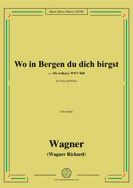Wagner-Wo in Bergen du dich birgst,in b minor,for Voice and Piano (arr. MSM)