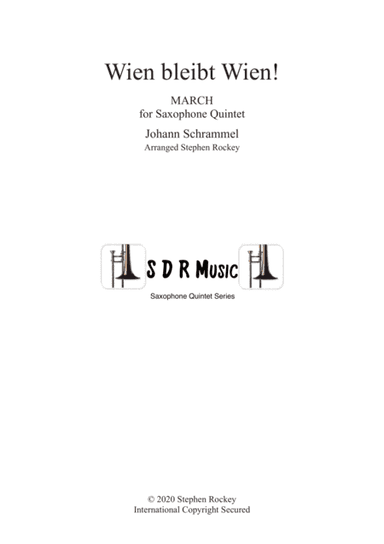 Wien Bleibt Wien! March for Saxophone Quintet (arr. Stephen Rockey)