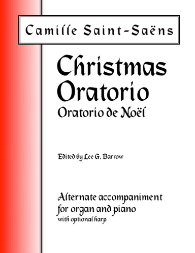 Oratorio de Noël (Christmas Oratorio) - Alternate Accompaniment (arr. Lee G. Barrow)