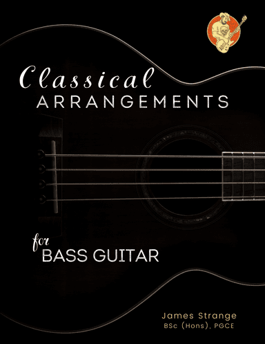 Classical Arrangements for Bass Guitar (arr. James Strange)