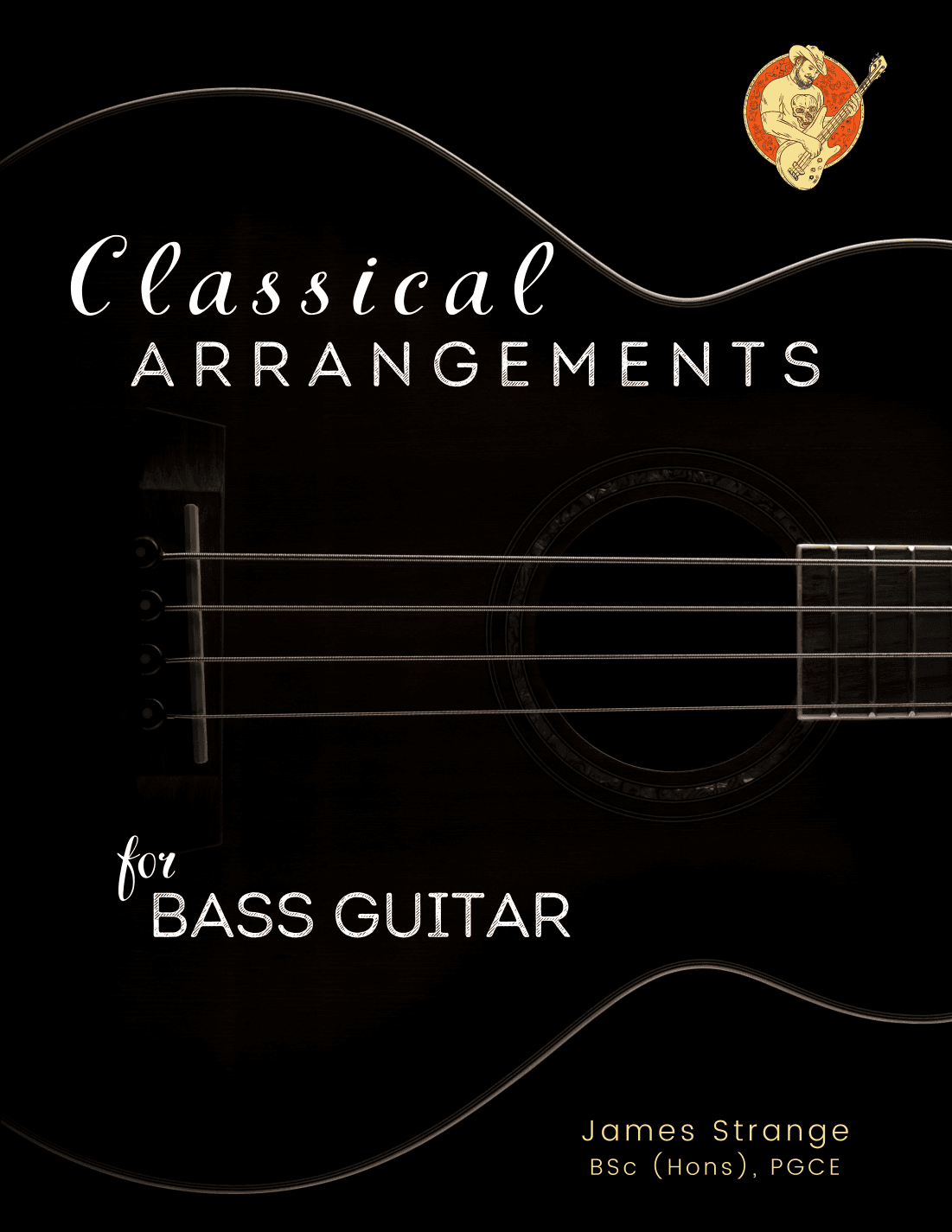 Classical Arrangements for Bass Guitar (arr. James Strange)