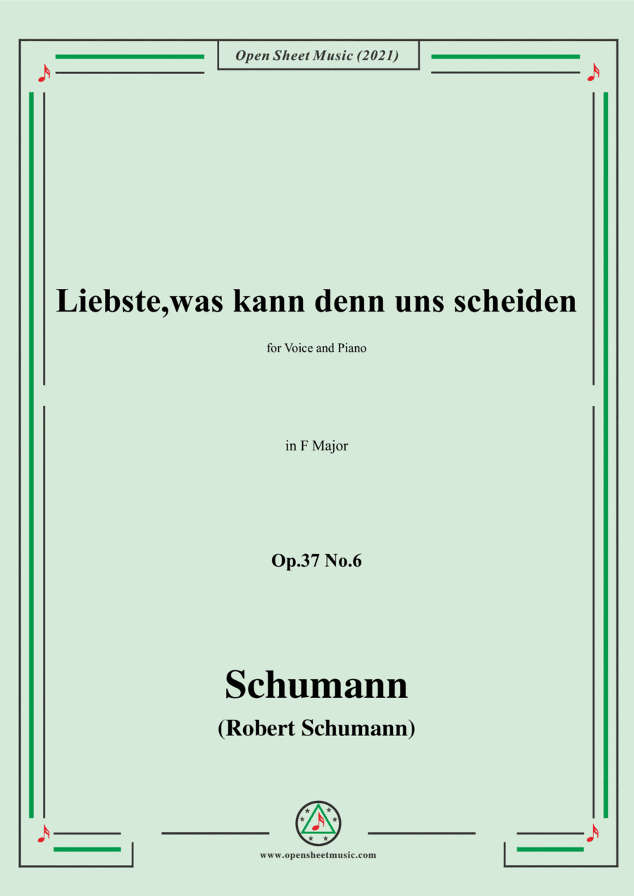 Schumann-Liebste,was kann denn uns scheiden,Op.37 No.6,in F Major,for Voice and Piano (arr. Open Cloud)