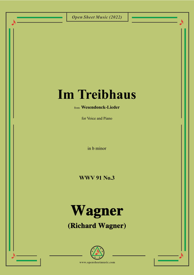 R. Wagner-Im Treibhaus,in b minor,WWV 91 No.3,from Wesendonck-Lieder (arr. OSM Press)