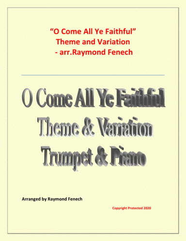 O Come All Ye Faithful (Adeste Fidelis) - Theme and Variation for Bb Trumpet and Piano - Advanced Le (arr. Raymond Fenech)