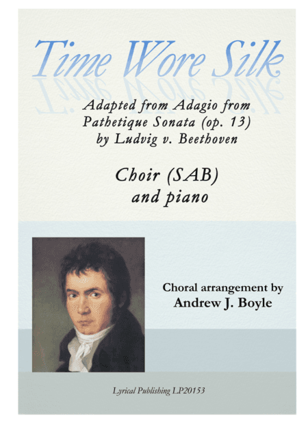 Time Wore Silk (SAB) (arr. Andrew J. Boyle)