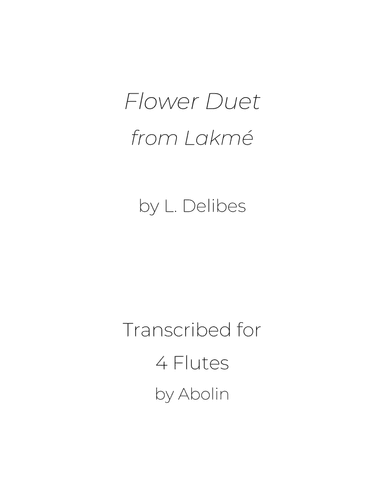 Delibes: Flower Duet from "Lakmé" - Flute Choir (Flute Quartet) (arr. Abolin)