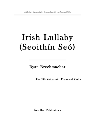 Irish Lullaby (Seoithín Seó) (arr. Ryan Brechmacher)