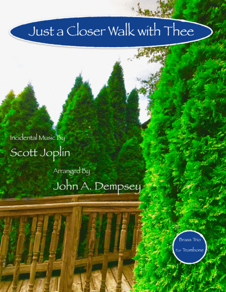 Just a Closer Walk with Thee / Solace (Trombone Trio) (arr. John A. Dempsey)