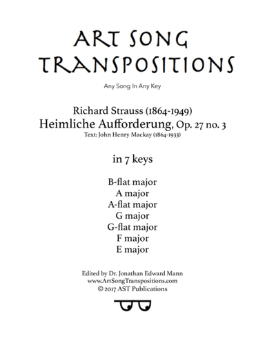 STRAUSS: Heimliche Aufforderung, Op. 27 no. 3 (in 7 keys: B-flat, A, A-flat, G, G-flat, F, E major) (arr. ArtSongTranspositions.com)