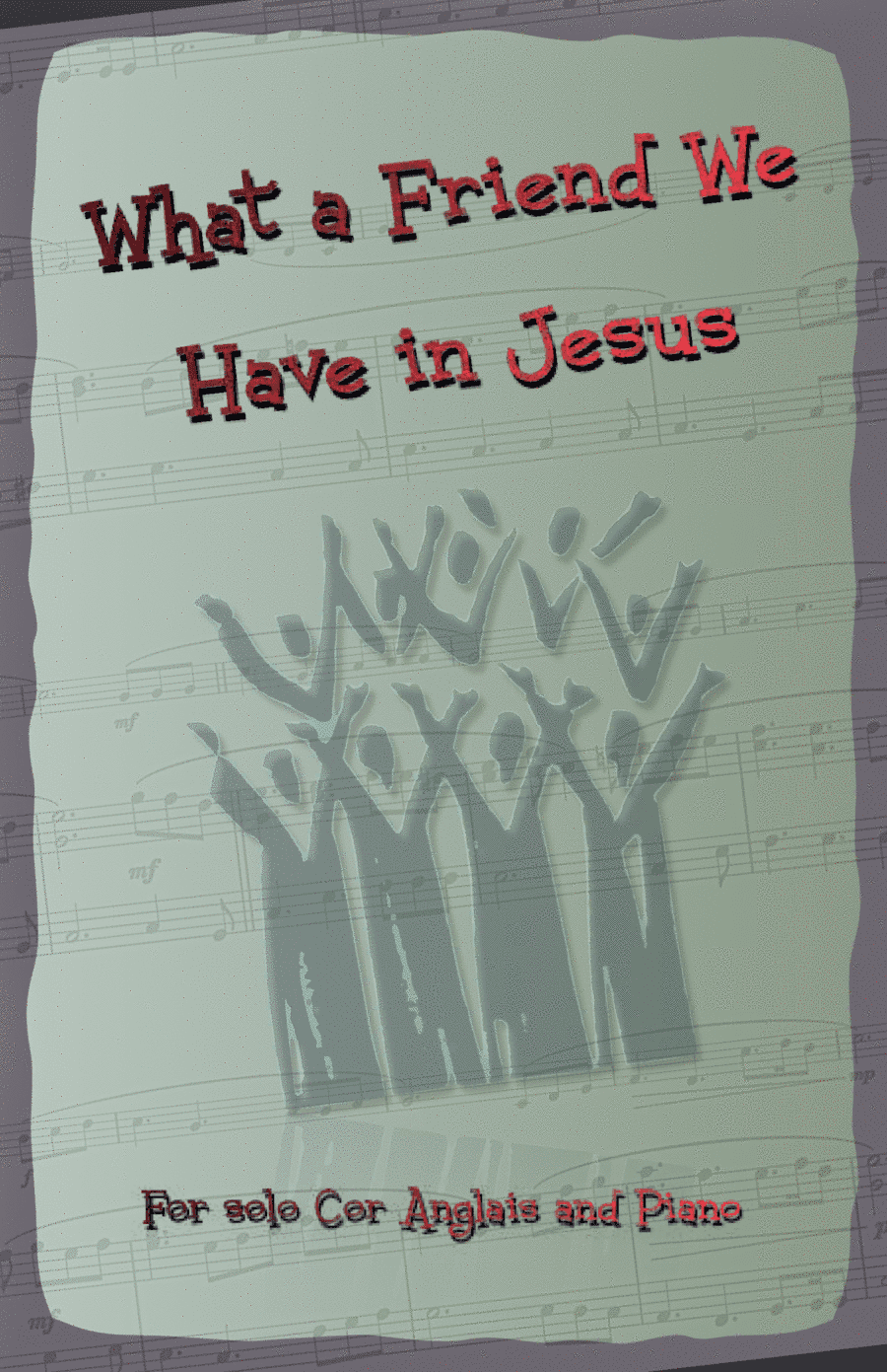 What A Friend We Have In Jesus, Gospel Hymn for Cor Anglais and Piano (arr. David McKeown)