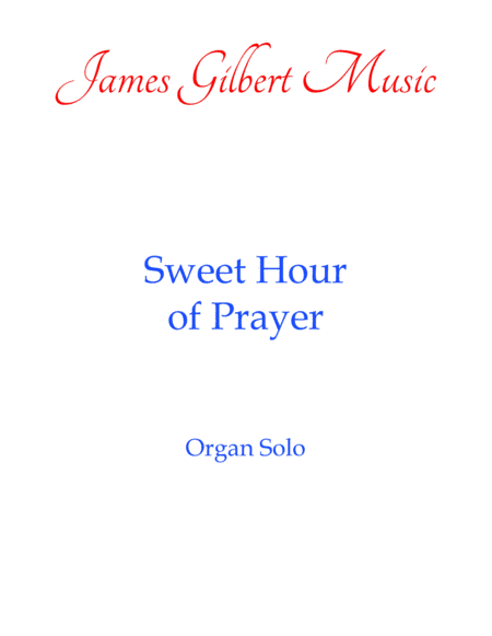 Sweet Hour Of Prayer (arr. James Gilbert)