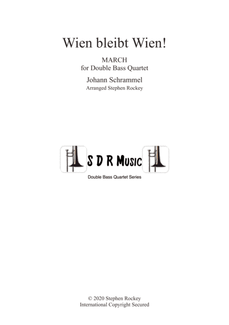 Wien Bleibt Wien! March for Double Bass Quartet (arr. Stephen Rockey)