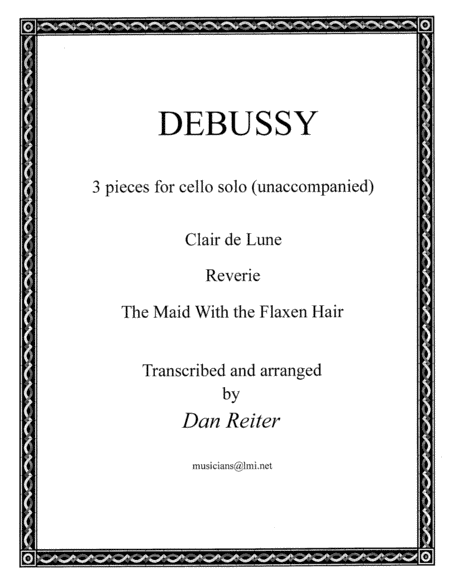 Debussy, Three Pieces for solo cello (arr. Dan Reiter)