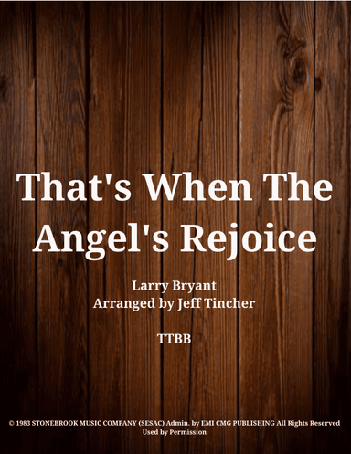 That's When The Angels Rejoice (arr. Jeff Tincher)