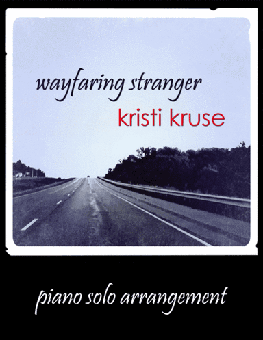 Wayfaring Stranger Piano Solo (arr. Kristi Kruse)