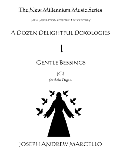 Delightful Doxology I - 'Gentle Blessings' - Organ - Key of C (arr. Pavane Music, Inc.)