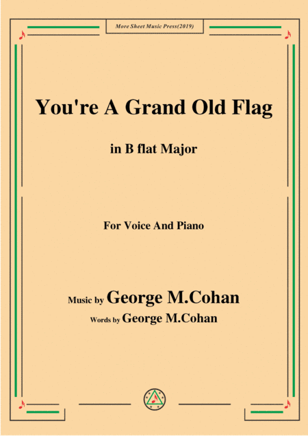 George M. Cohan-You're A Grand Old Flag,in B flat Major,for Voice&Piano (arr. MSM)